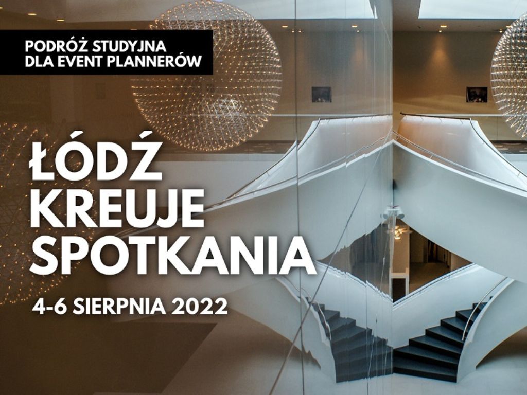 podróż studyjna Łódź Convention Bureau